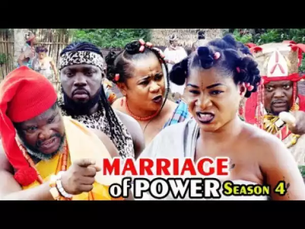 Marriage Of Powers Season 4 - 2019